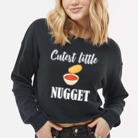 Cutest Little Nugget Cropped Pullover Crew