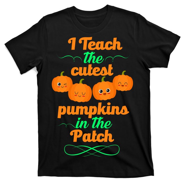 Cutest Pumpkins In The Patch T-Shirt