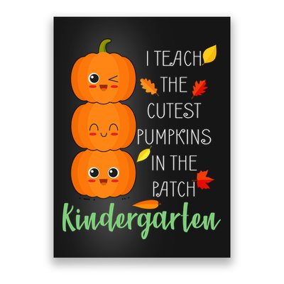 Cutest Pumpkins In The Patch Kindergarten Poster