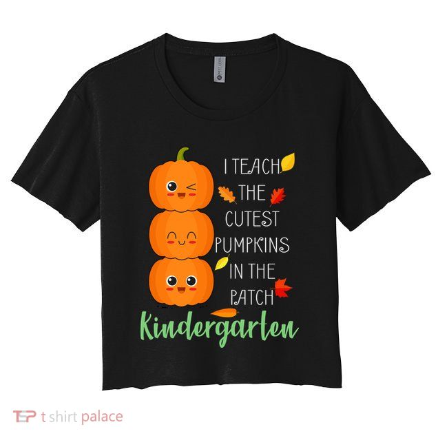 Cutest Pumpkins In The Patch Kindergarten Crop Top