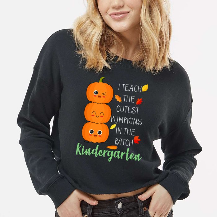 Cutest Pumpkins In The Patch Kindergarten Cropped Pullover Crew