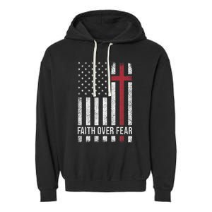 Christian Us Usa Flag American Christ Faith Over Fear Cross Garment-Dyed Fleece Hoodie