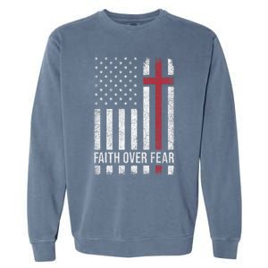 Christian Us Usa Flag American Christ Faith Over Fear Cross Garment-Dyed Sweatshirt