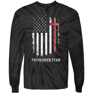 Christian Us Usa Flag American Christ Faith Over Fear Cross Tie-Dye Long Sleeve Shirt