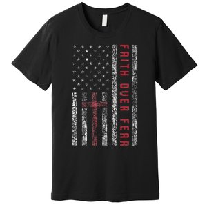 Christian Us Usa Flag American Christ Faith Over Fear Cross Premium T-Shirt