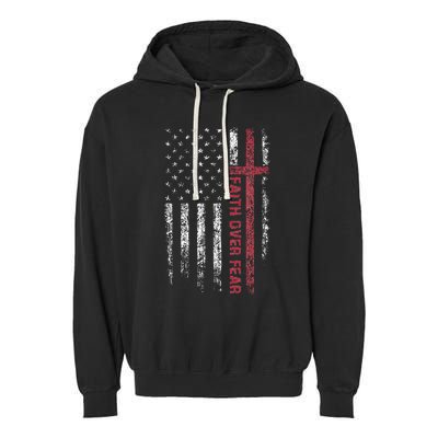 Christian US USA Flag American Christ Faith Over Fear Cross Garment-Dyed Fleece Hoodie