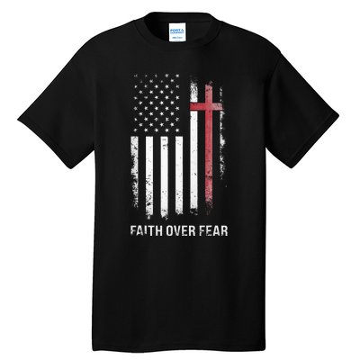 Christian Us Usa Flag American Christ Faith Over Fear Cross Tall T-Shirt