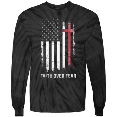 Christian Us Usa Flag American Christ Faith Over Fear Cross Tie-Dye Long Sleeve Shirt