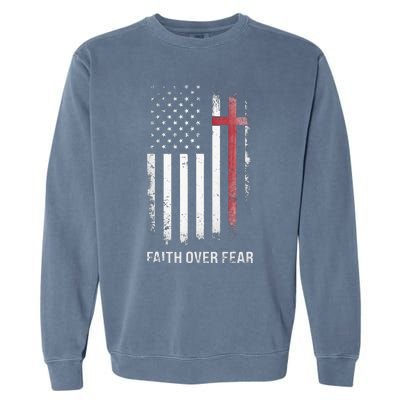 Christian Us Usa Flag American Christ Faith Over Fear Cross Garment-Dyed Sweatshirt