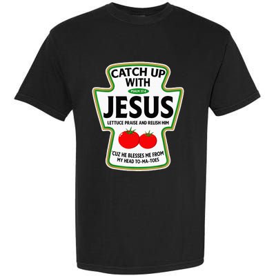 Catch Up With Jesus Garment-Dyed Heavyweight T-Shirt