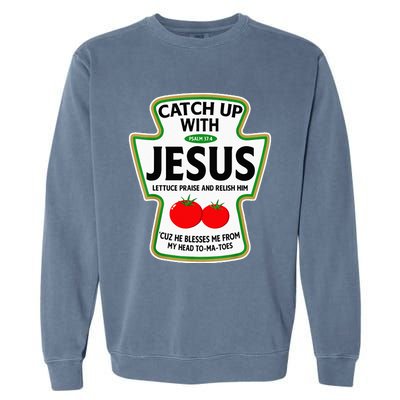 Catch Up With Jesus Garment-Dyed Sweatshirt