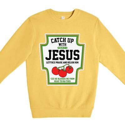 Catch Up With Jesus CatchUp With Jesus Premium Crewneck Sweatshirt