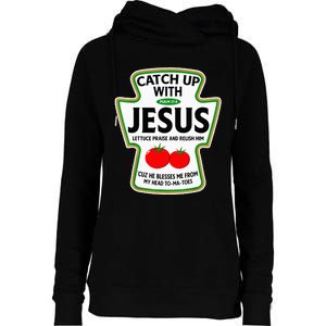 Catch Up With Jesus Womens Funnel Neck Pullover Hood