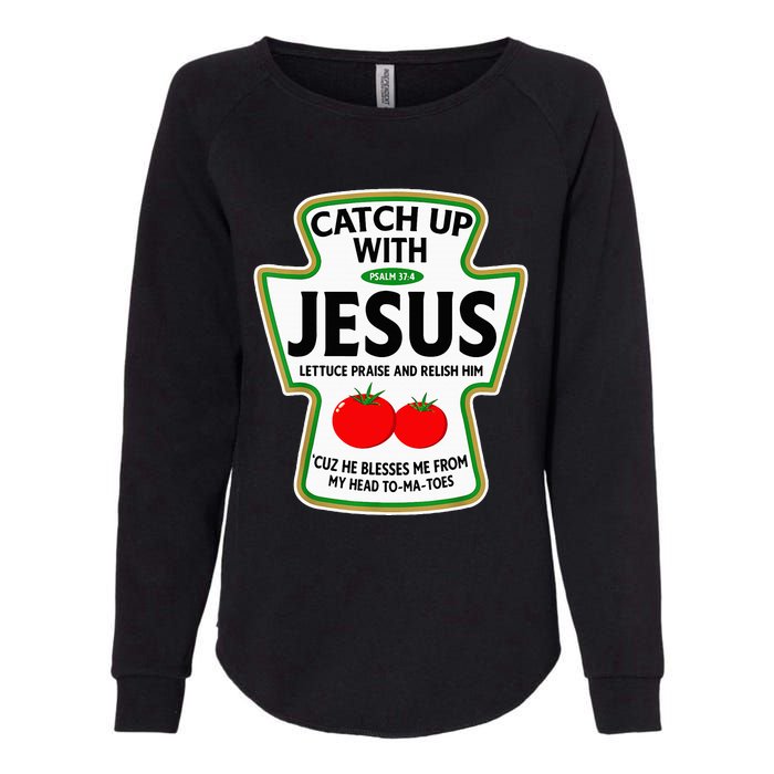 Catch Up With Jesus Womens California Wash Sweatshirt