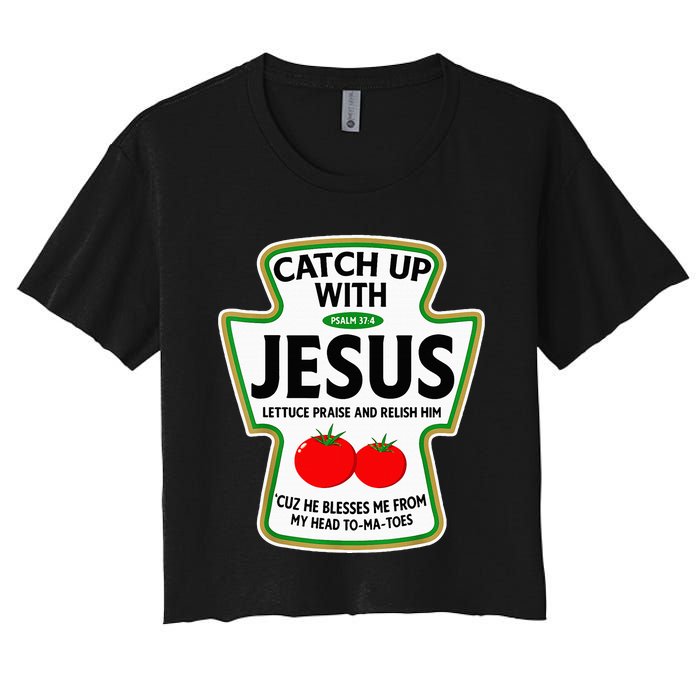 Catch Up With Jesus Women's Crop Top Tee