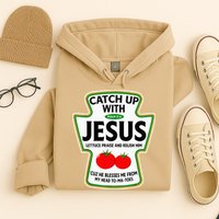 Catch Up With Jesus Hoodie