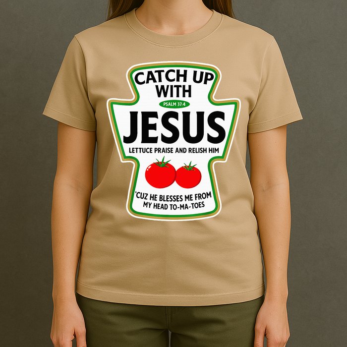 Catch Up With Jesus T-Shirt