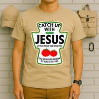 Catch Up With Jesus T-Shirt
