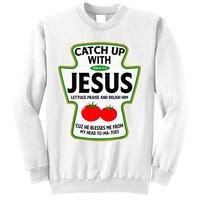 Catch Up With Jesus Sweatshirt
