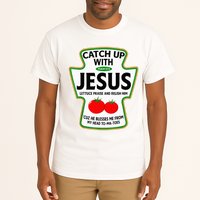 Catch Up With Jesus Tall T-Shirt