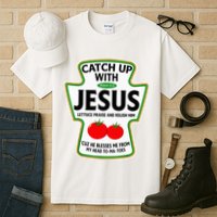Catch Up With Jesus Tall T-Shirt