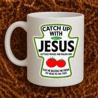 Catch Up With Jesus Mug