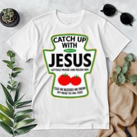 Catch Up With Jesus Premium T-Shirt