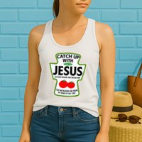 Catch Up With Jesus Womens Tank Top