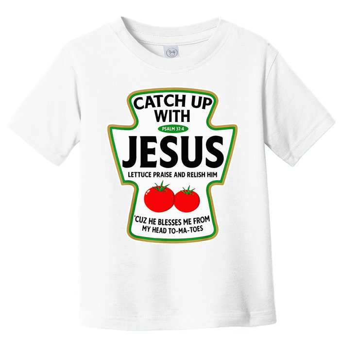 Catch Up With Jesus Toddler T-Shirt