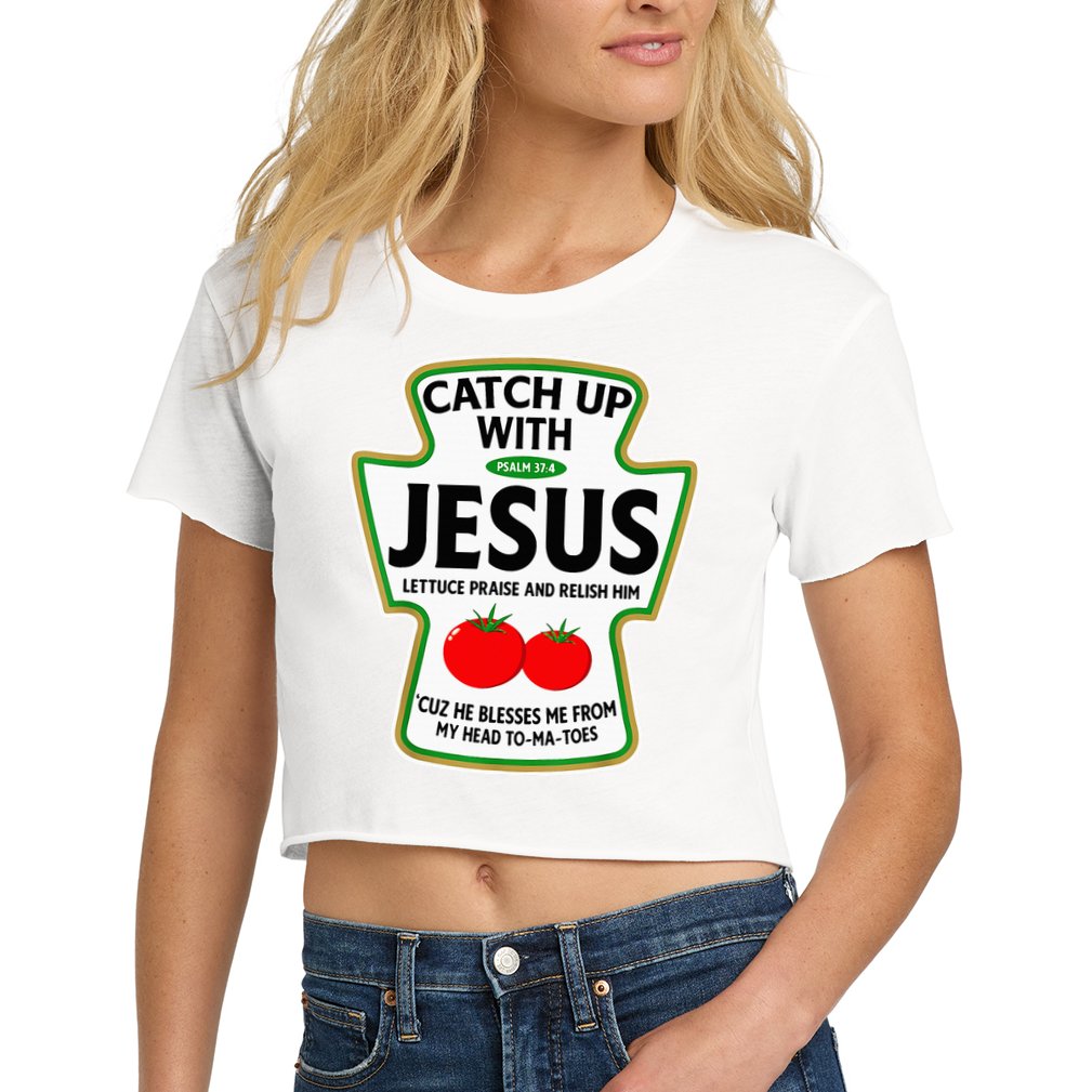 Catch Up With Jesus Women's Crop Top Tee