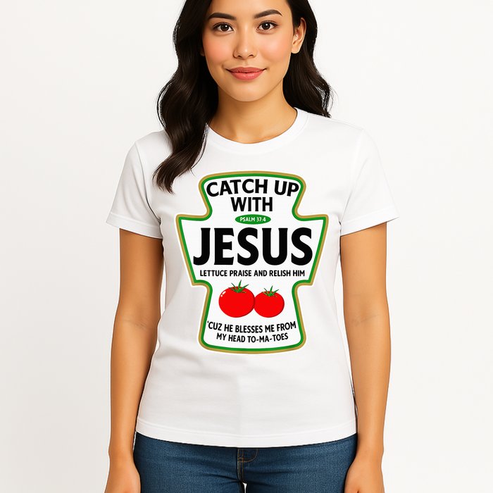 Catch Up With Jesus Womens T-Shirt