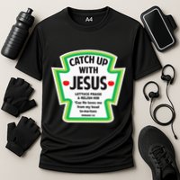 Catch Up With Jesus Funny Christian Faith Cooling Performance Crew T-Shirt