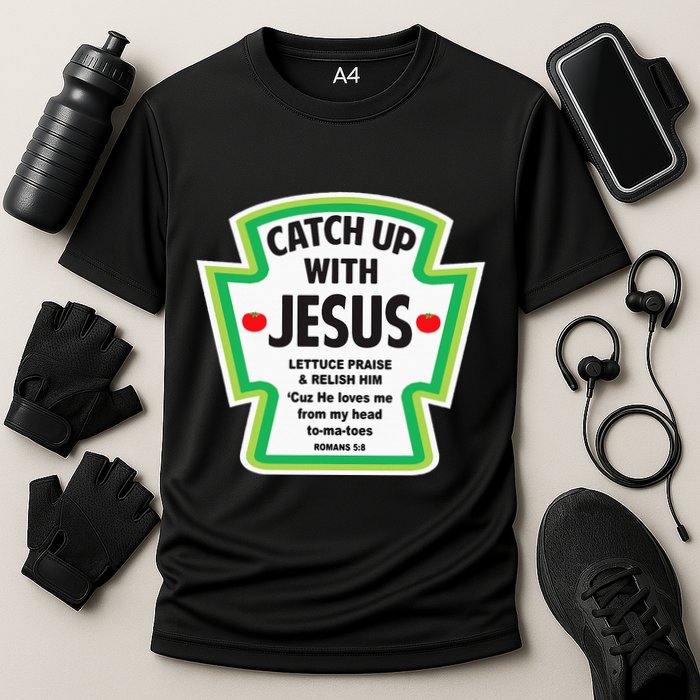 Catch Up With Jesus Funny Christian Faith Cooling Performance Crew T-Shirt