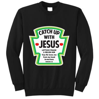 Catch Up With Jesus Funny Christian Faith Sweatshirt