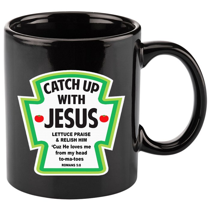 Catch Up With Jesus Funny Christian Faith 11oz C Handle Ceramic Mug