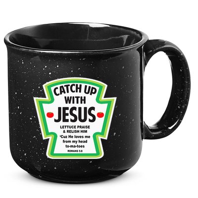 Catch Up With Jesus Funny Christian Faith 15oz Campfire Ceramic Mug