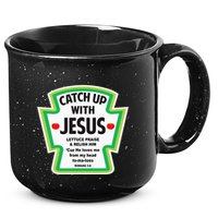 Catch Up With Jesus Funny Christian Faith 15oz Campfire Ceramic Mug