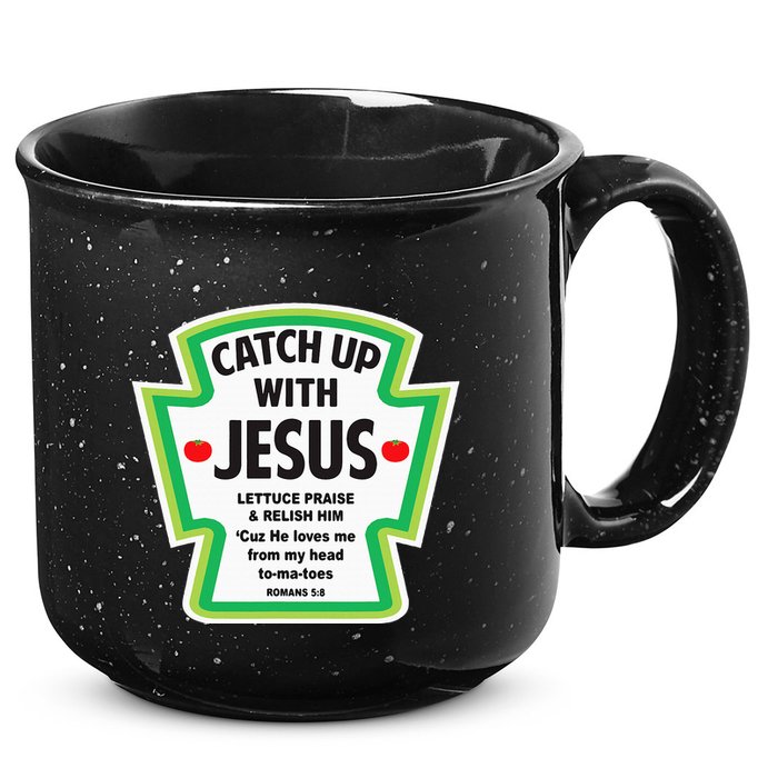 Catch Up With Jesus Funny Christian Faith 15oz Campfire Ceramic Mug
