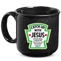 Catch Up With Jesus Funny Christian Faith 15oz Campfire Ceramic Mug