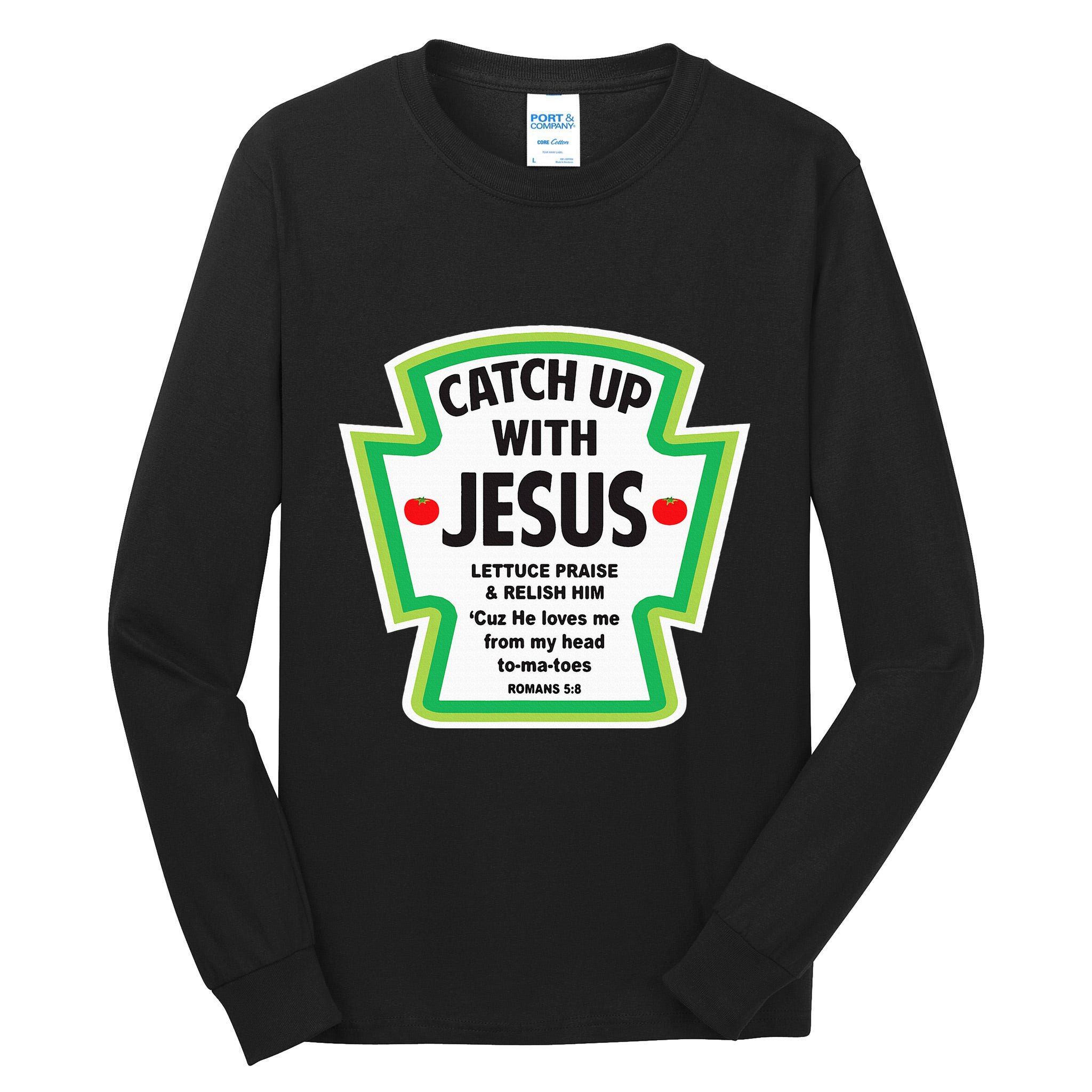 Catch Up With Jesus Funny Christian Faith Tall Long Sleeve T-Shirt