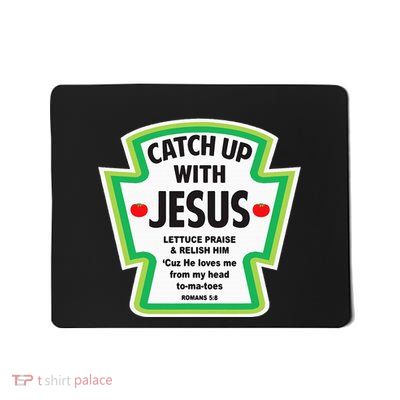 Catch Up With Jesus Funny Christian Faith Mousepad