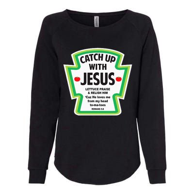 Catch Up With Jesus Funny Christian Faith Womens California Wash Sweatshirt