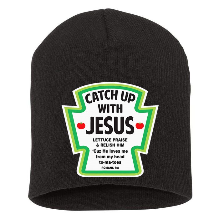 Catch Up With Jesus Funny Christian Faith Short Acrylic Beanie