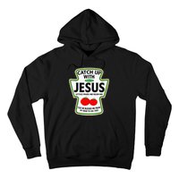 Catch Up With Jesus Hoodie