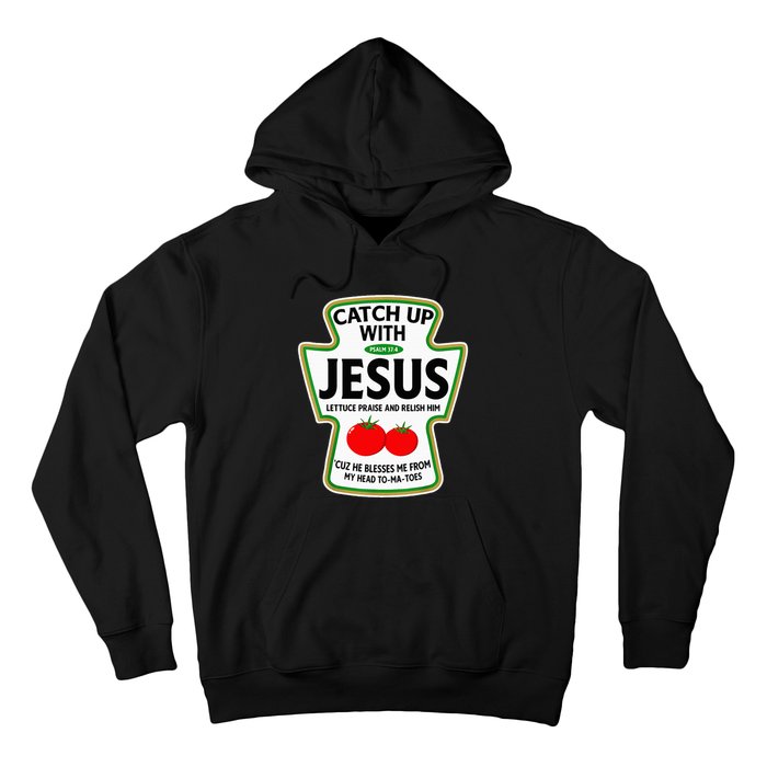 Catch Up With Jesus Hoodie