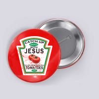 Catch Up With Jesus Vintage Button