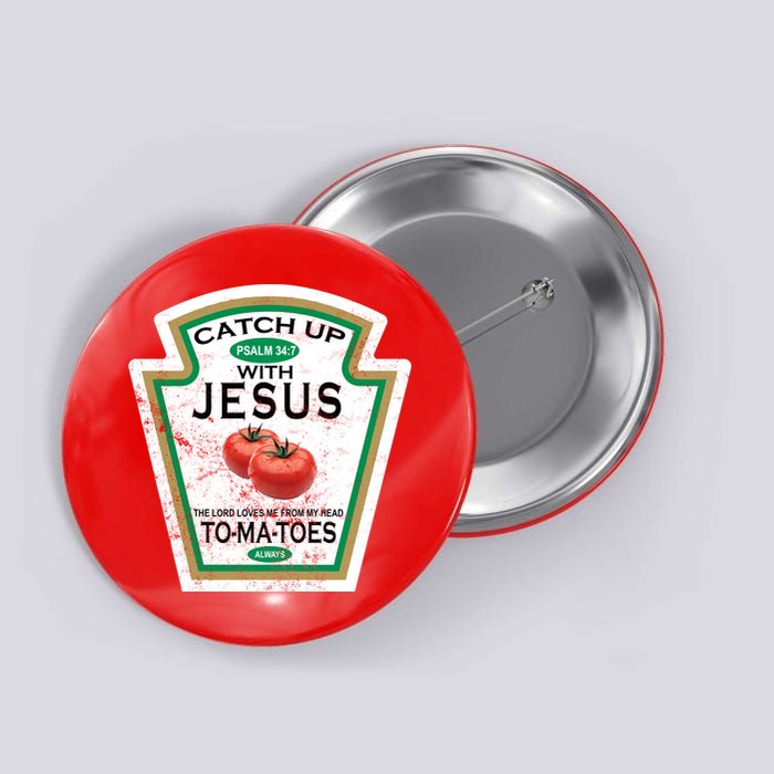 Catch Up With Jesus Vintage Button