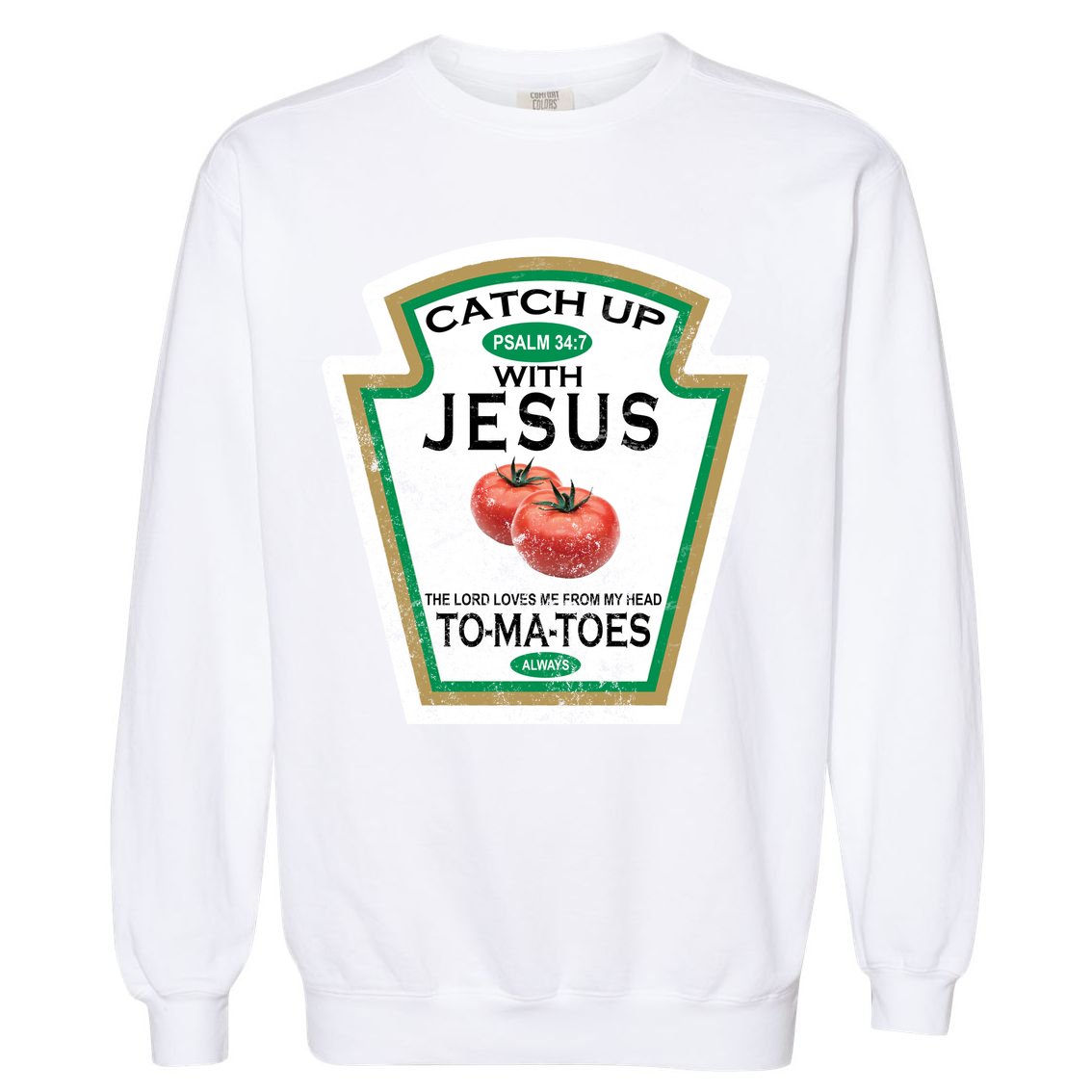 Catch Up With Jesus Vintage Garment-Dyed Sweatshirt