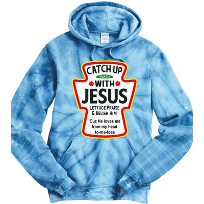 Catch Up With Jesus Ketchup Funny Christian Tie Dye Hoodie