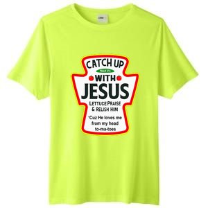 Catch Up With Jesus Ketchup Funny Christian Tall Fusion ChromaSoft Performance T-Shirt